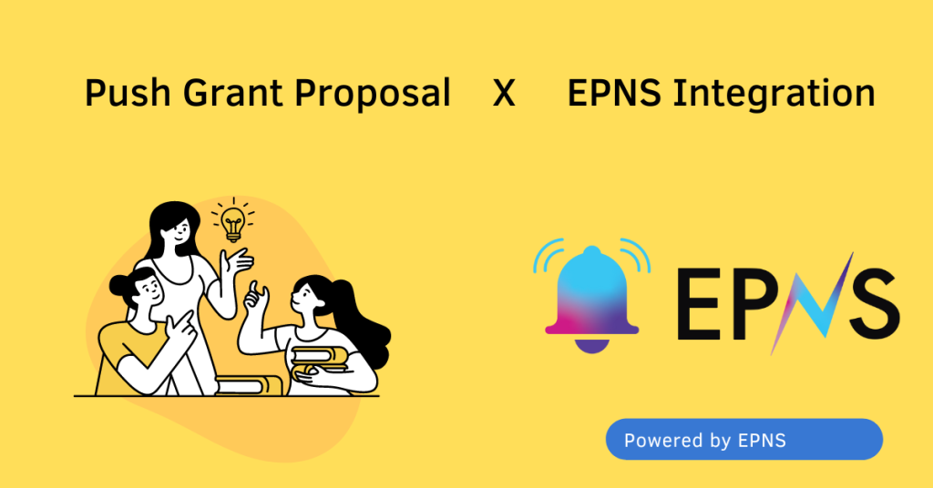 push grant proposal and epns integration